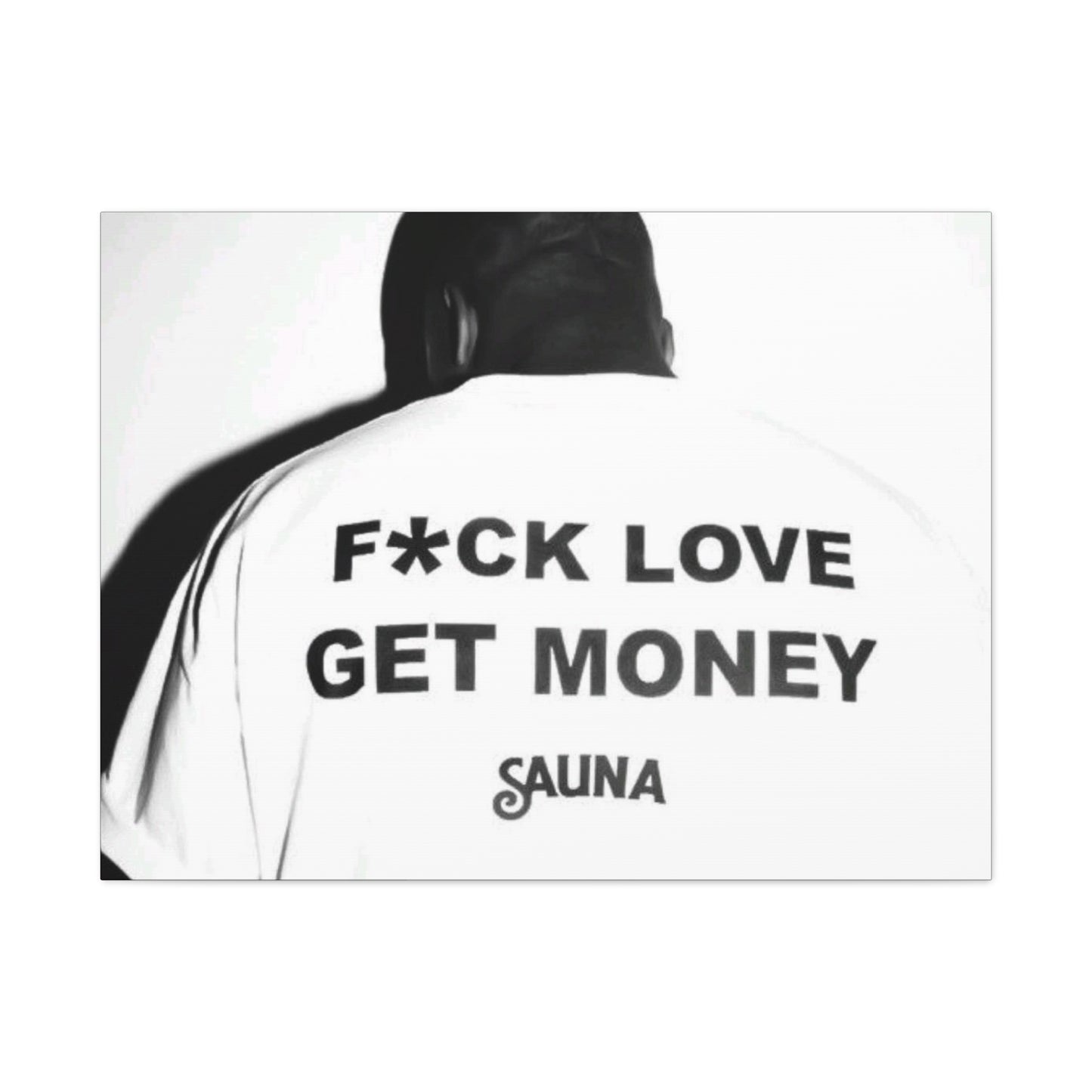 F*ck love get money