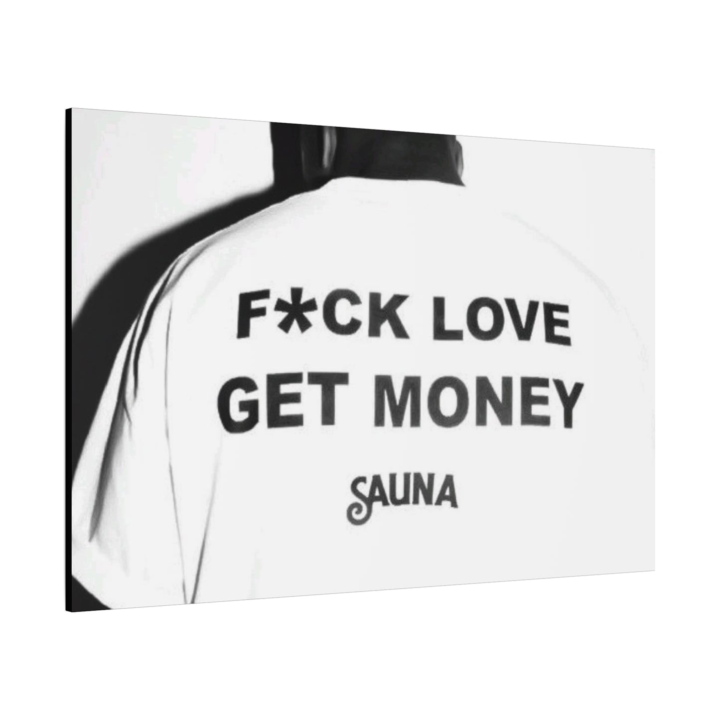 F*ck love get money
