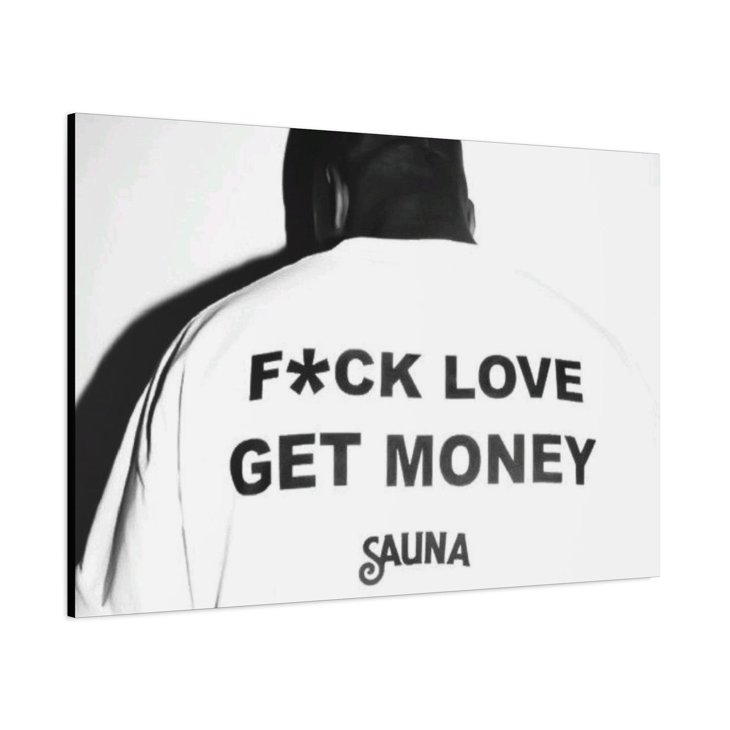 F*ck love get money