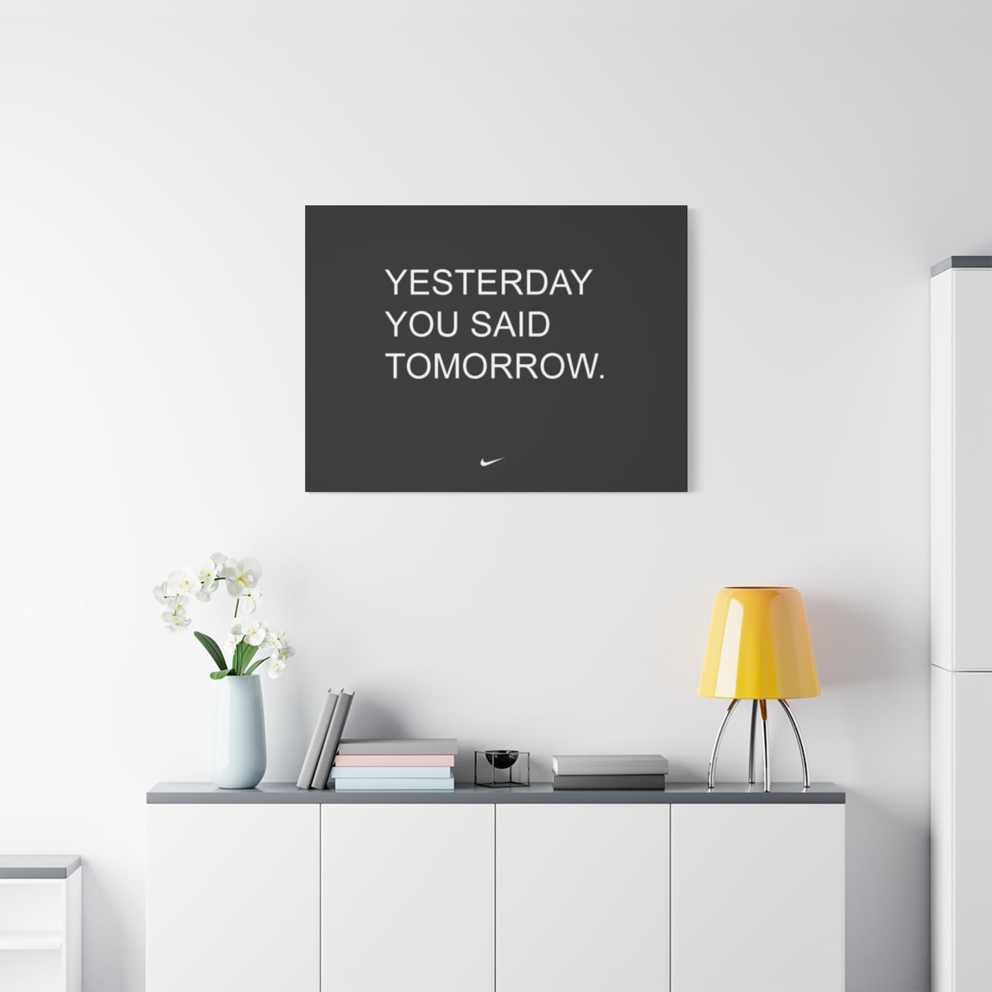 Yesterday you said tomorrow