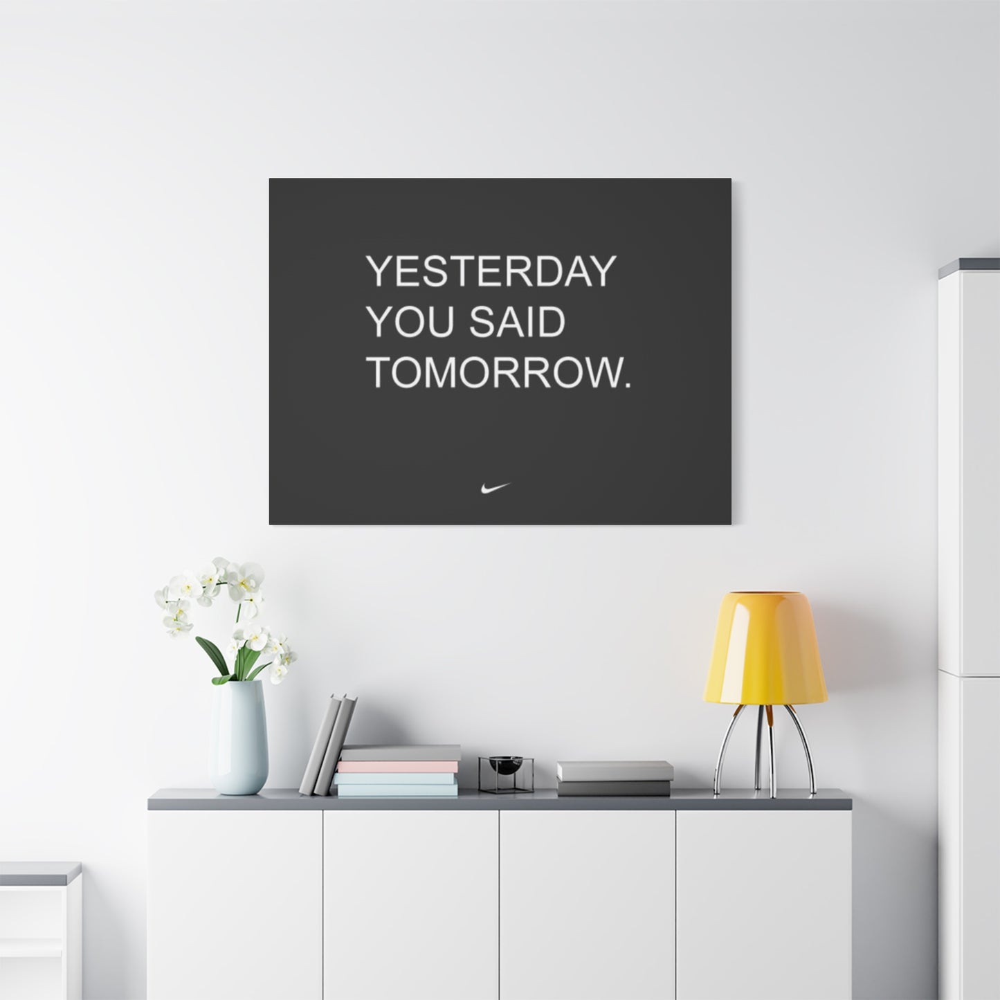 Yesterday you said tomorrow