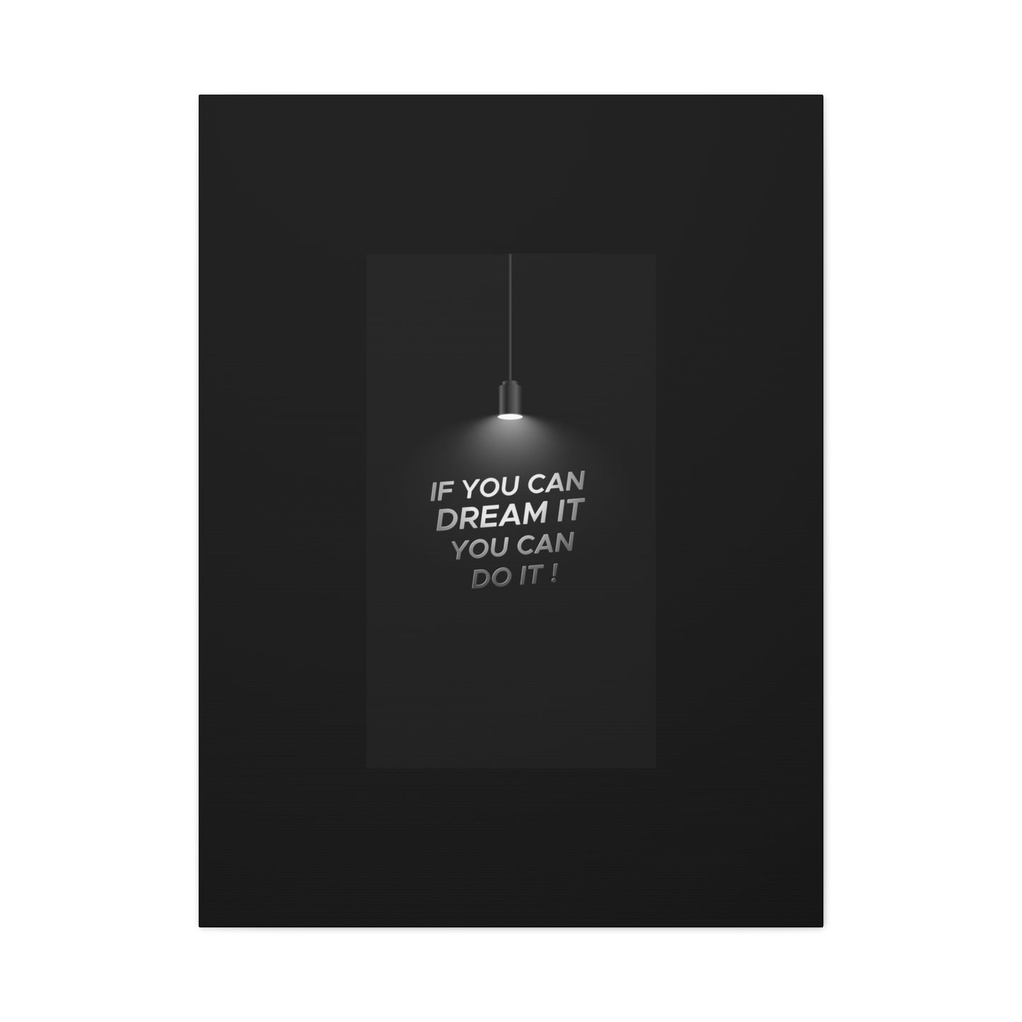 If you can dream it you can do it !
